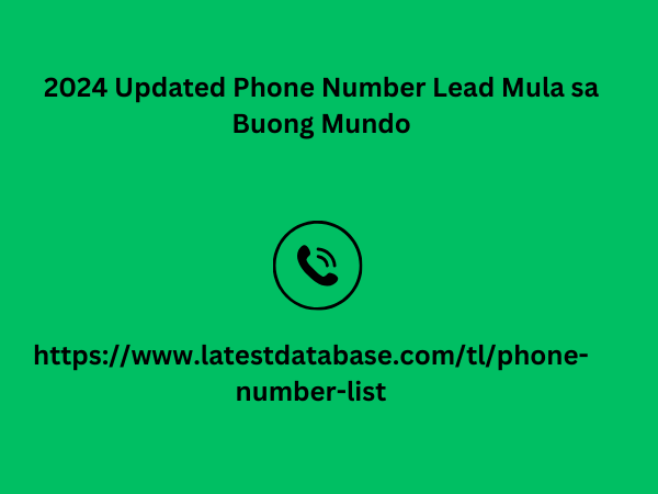 2024 Updated Phone Number Lead Mula sa Buong Mundo